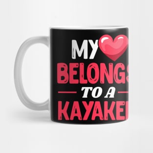 My heart belongs to a kayaker Mug